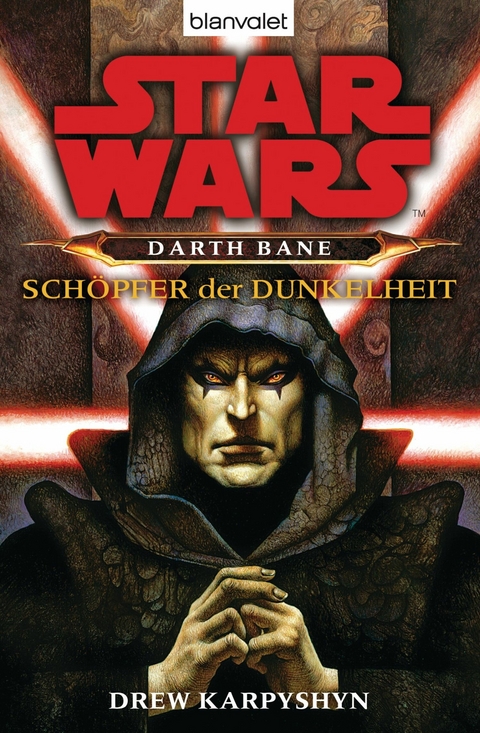 Star Wars. Darth Bane. Sch&ouml;pfer der Dunkelheit - Drew Karpyshyn