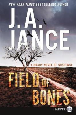 Field Of Bones [Large Print] - J A Jance
