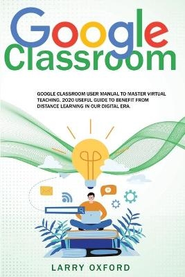 Google Classroom - Larry Oxford