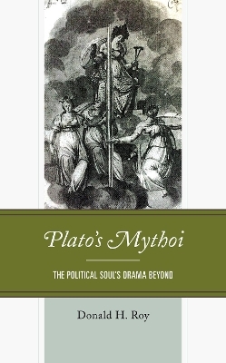 Plato's Mythoi - Donald H. Roy
