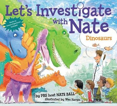 Let's Investigate With Nate #3: Dinosaurs - Nate Ball