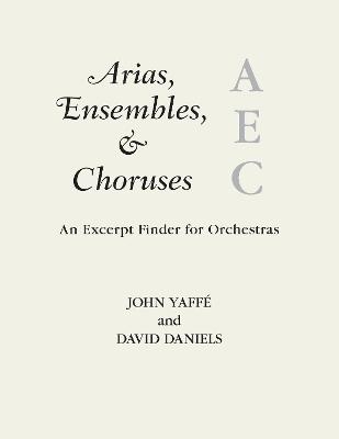 Arias, Ensembles, & Choruses - John Yaff&eacute;, David Daniels