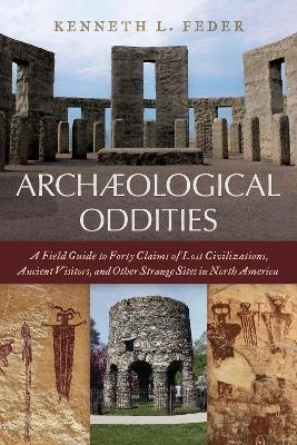 Archaeological Oddities - Kenneth L. Feder