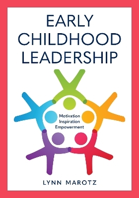 Early Childhood Leadership - Lynn Marotz