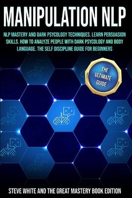 Manipulation Nlp - Steve White Atgmbe