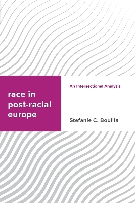 Race in Post-racial Europe - Stefanie C. Boulila