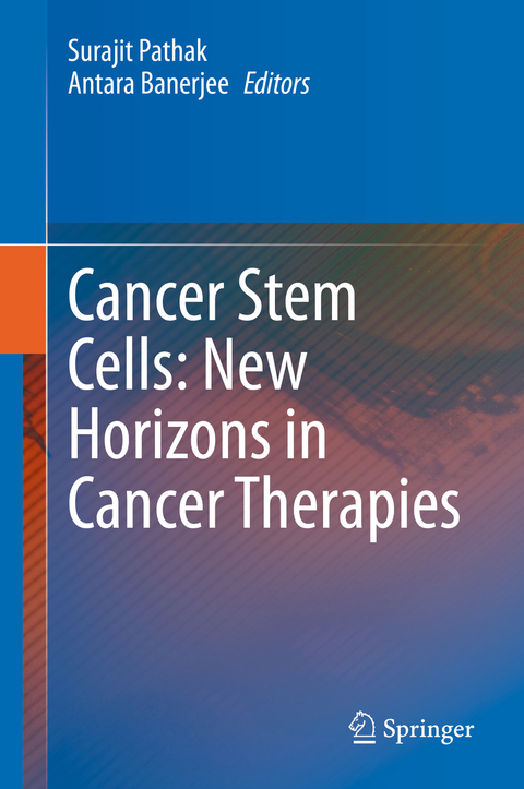 Cancer Stem Cells: New Horizons in Cancer Therapies - 