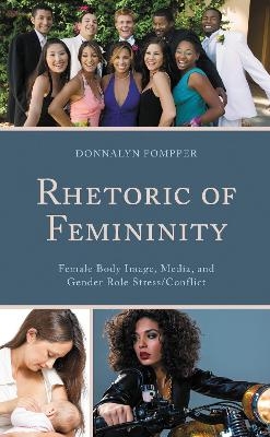 Rhetoric of Femininity - Donnalyn Pompper