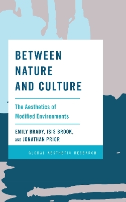 Between Nature and Culture - Emily Brady, Isis Brook, Jonathan Prior