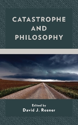 Catastrophe and Philosophy - 