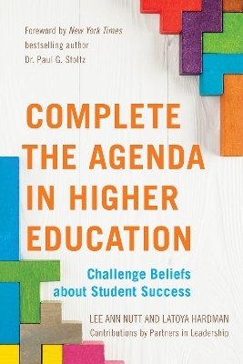 Complete the Agenda in Higher Education - Lee Ann Nutt, Latoya Hardman