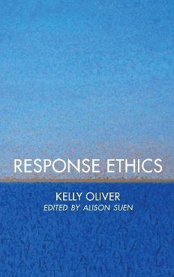 Response Ethics - Kelly Oliver
