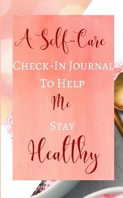 A Self-Care Check-In Journal To Help Me Stay Healthy - Pastel Peach Rose Gold Luxury - Black White Interior -  Kartah