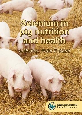 Selenium in pig nutrition and health - 