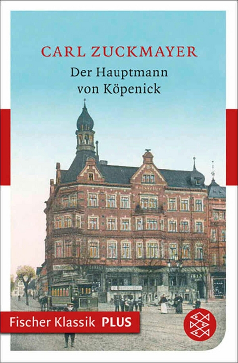 Der Hauptmann von K&ouml;penick - Carl Zuckmayer