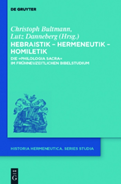 Hebraistik &ndash; Hermeneutik &ndash; Homiletik - 
