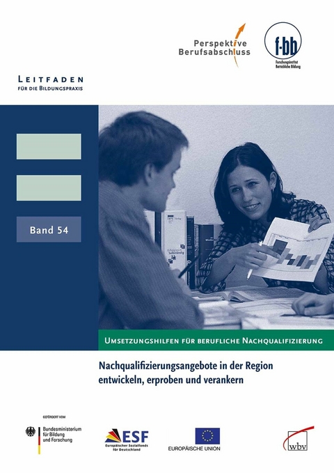 Nachqualifizierungsangebote in der Region entwickeln, erproben und verankern -  Natascha Knoll,  Janina Overdiek
