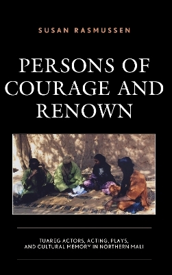 Persons of Courage and Renown - Susan Rasmussen