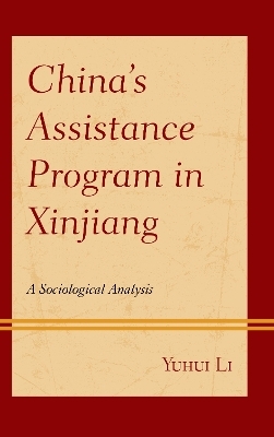 China&rsquo;s Assistance Program in Xinjiang - Yuhui Li