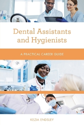 Dental Assistants and Hygienists - Kezia Endsley