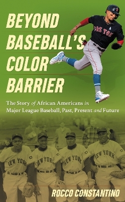 Beyond Baseball's Color Barrier - Rocco Constantino
