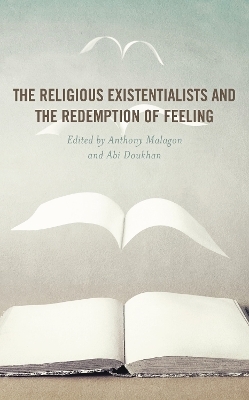 The Religious Existentialists and the Redemption of Feeling - 