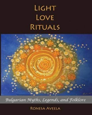 Light Love Rituals - Ronesa Aveela