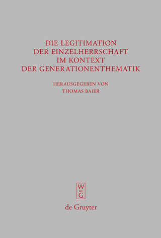 Die Legitimation der Einzelherrschaft im Kontext der Generationenthematik