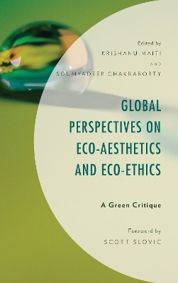 Global Perspectives on Eco-Aesthetics and Eco-Ethics - 
