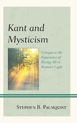 Kant and Mysticism - Stephen R. Palmquist
