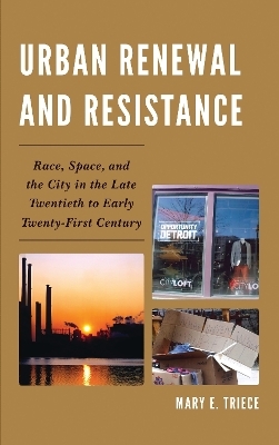 Urban Renewal and Resistance - Mary E. Triece