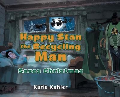 Happy Stan the Recycling Man - Karla Kehler