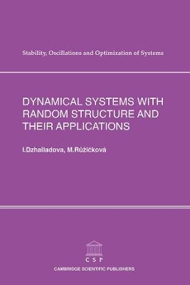 Dynamical Systems with Random Structure and their Applications