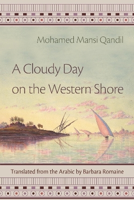 A Cloudy Day on the Western Shore - Mohamed Mansi Qandil