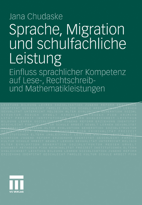 Sprache, Migration und schulfachliche Leistung - Jana Chudaske