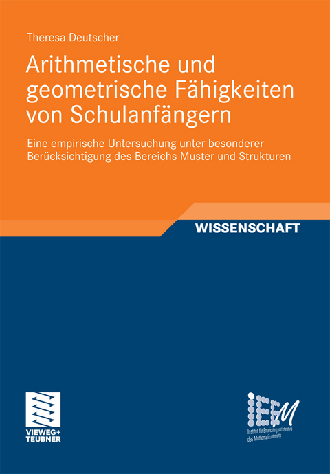 Arithmetische und geometrische Fähigkeiten von Schulanfängern - Theresa Deutscher