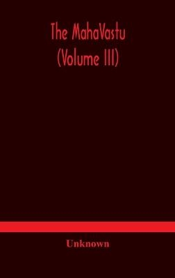 The Mahavastu (Volume Iii)