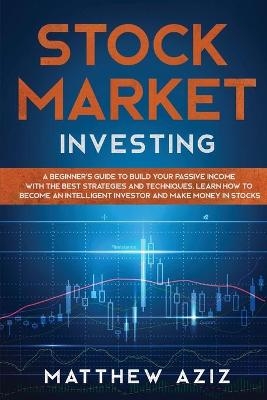 Stock Market Investing - Matthew Aziz