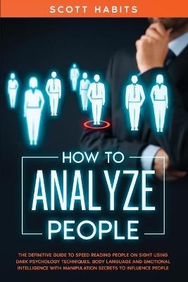 How to Analyze People - Scott Habits