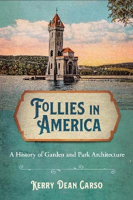 Follies in America - Kerry Dean Carso