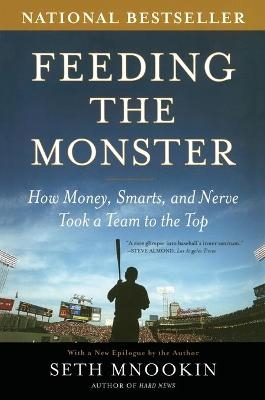 Feeding the Monster - Seth Mnookin