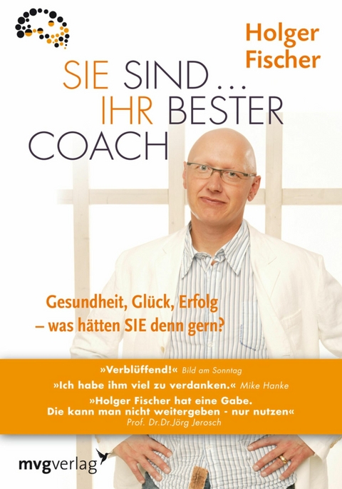 Sie sind...Ihr bester Coach -  Holger Fischer