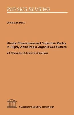 Kinetic Phenomena and Collective Modes in Highly Anisotropic Organic Conductors
