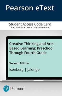 Creative Thinking and Arts-Based Learning - Joan Isenberg, Mary Jalongo