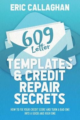 609 Letter Templates & Credit Repair Secrets