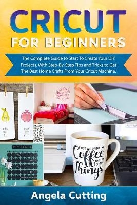 Cricut for Beginners - Angela Cutting
