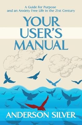 Your User's Manual - Anderson Silver