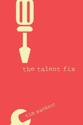 The Talent Fix - Tim Sackett