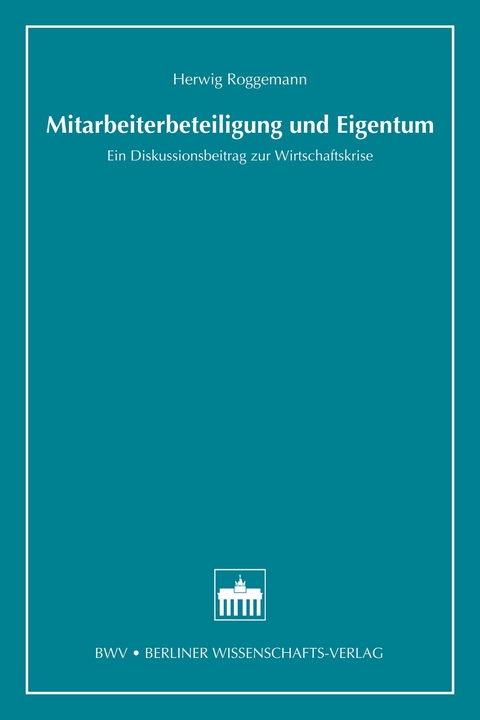 Mitarbeiterbeteiligung und Eigentum - Herwig Roggemann