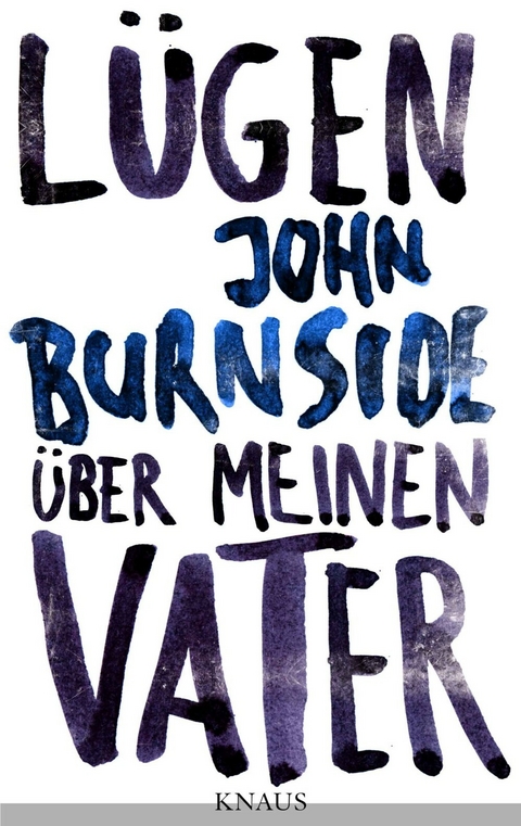 L&uuml;gen &uuml;ber meinen Vater - John Burnside